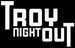 troy-night-out